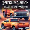 Pickup Truck Classics and Modern